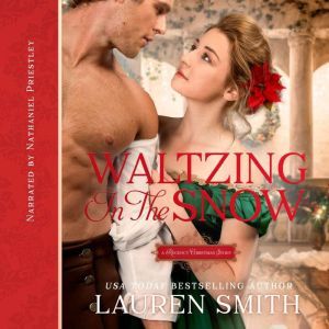 Waltzing in the Snow: A Regency Christmas Romance, Lauren Smith