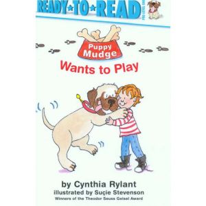 Puppy Mudge Wants to Play: Ready-to-Read, Pre-Level One, Cynthia Rylant