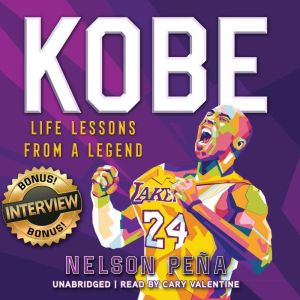 Kobe: Life Lessons from a Legend, Nelson Pena