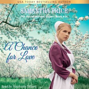 A Chance For Love: Amish Christian Romance, Samantha Price