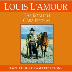 The Road to Casa Piedras, Louis L'Amour