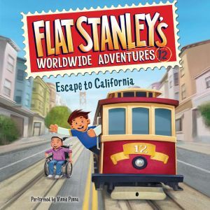 Flat Stanley's Worldwide Adventures #12: Escape to California, Jeff Brown