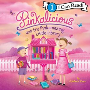 Pinkalicious and the Pinkamazing Little Library, Victoria Kann