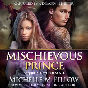 Mischievous Prince: A Qurilixen World Nove, Michelle M. Pillow