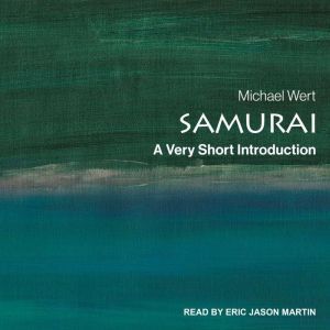 Samurai: A Very Short Introduction, Michael Wert