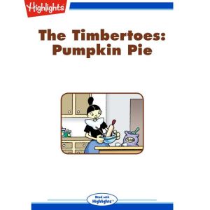 Pumpkin Pie: The Timbertoes, Marileta Robinson