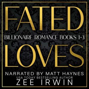 Fated Loves: A Billionaire Romance Collection, Zee Irwin