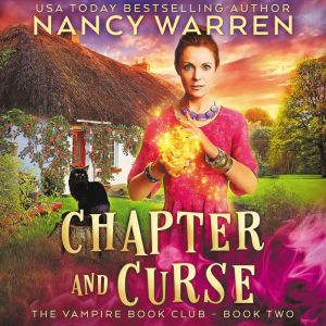 Chapter and Curse: A Paranormal Women's Fiction Cozy Mystery, Nancy Warren