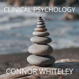 Clinical Psychology, Connor Whiteley