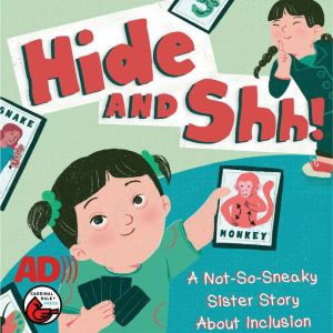 Hide and Shh!: A Not-So-Sneaky Sister Story About Inclusion, Christina Dendy