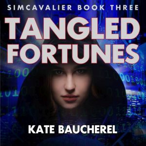 Tangled Fortunes, Kate Baucherel