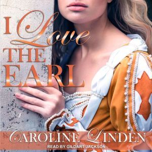 I Love the Earl, Caroline Linden