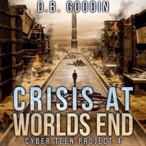 Crisis At Worlds End, D. B. Goodin