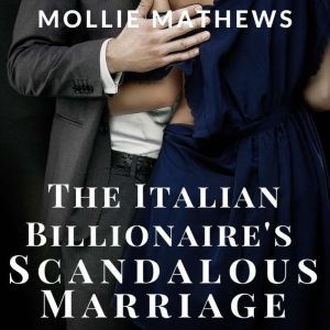 The Italian Billionaire's Scandalous Marriage, Mollie Mathews