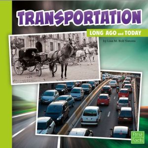 Transportation Long Ago and Today, Lisa Simons