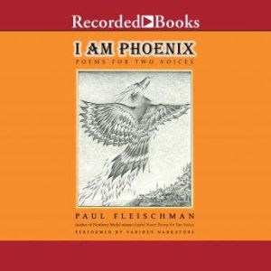 I Am Phoenix: Poems for Two Voices, Paul Fleischman