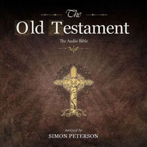 The Old Testament: The Book of Genesis: Read by Simon Peterson, Simon Peterson