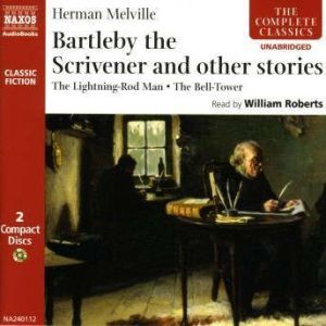 Bartleby the Scrivener and other stories, Herman Melville