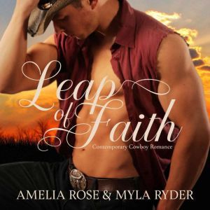 Leap of Faith: Contemporary Cowboy Romance, Amelia Rose