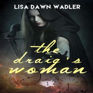 The Draig's Woman, Lisa Dawn Wadler