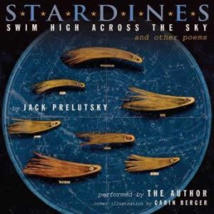 Stardines Swim High Across the Sky: and Other Poems, Jack Prelutsky