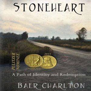 Stoneheart: A Path of Identity and Redemption, Baer Charlton
