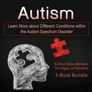 Autism: Learn More about Different Conditions within the Autism Spectrum Disorder, Sid Van Roy