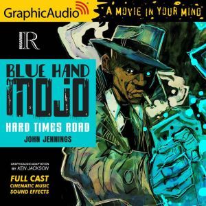 Blue Hand Mojo: Hard Times Road: Rosarium Comics, John Jennings
