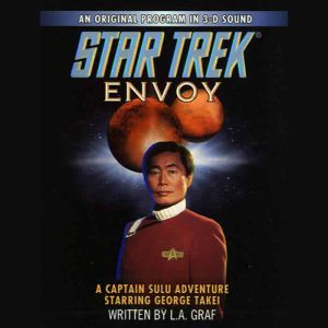Star Trek: Envoy: A Captain Sulu Adventure, L.A. Graf