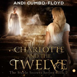 Charlotte and the Twelve, Andi Cumbo-Floyd