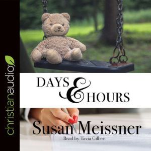 Days & Hours, Susan Meissner