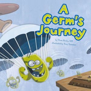 Germ's Journey, A, Thom Rooke, M.D.