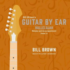 Hallelujah: Melody and Accompaniment (level 1), Bill Brown