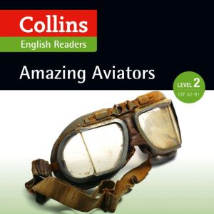 Amazing Aviators: A2-B1, F. H. Cornish