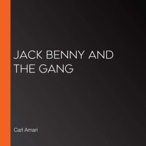 Jack Benny and The Gang, Carl Amari