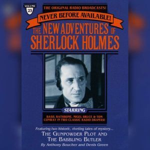 The Gunpowder Plot and The Babbling Butler: The New Adventures of Sherlock Holmes, Episode #23, Anthony Boucher