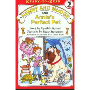 Henry and Mudge and Annie's Perfect Pet, Cynthia Rylant