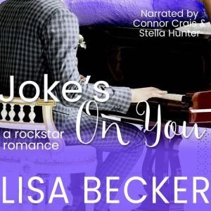 Joke's On You: The Starfish: A Rock Star Romance Series, Lisa Becker