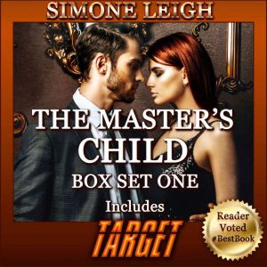 The Master's Child - Box Set One: A BDSM Menage Erotic Thriller and Romance, Simone Leigh