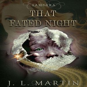 That Fated Night: A Novella of Love and Loss, J.L.Martin