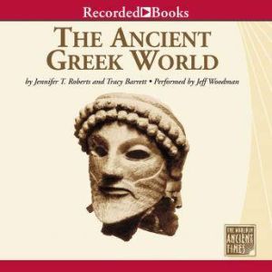 The Ancient Greek World, Jennifer Roberts