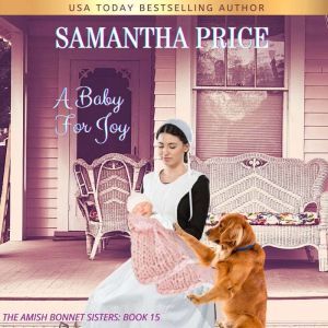 A Baby For Joy: Amish Romance, Samantha Price