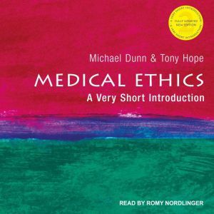 Medical Ethics: A Very Short Introduction, 2nd Edition, Michael Dunn