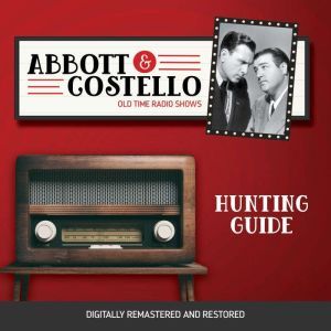 Abbott and Costello: Hunting Guide, John Grant