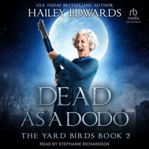 Dead as a Dodo, Hailey Edwards