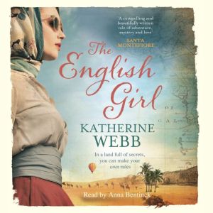 The English Girl: A compelling, sweeping novel of love, loss, secrets and betrayal, Katherine Webb