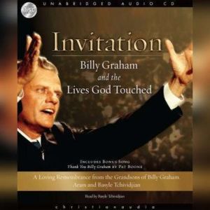 Invitation: Billy Graham and the Lives God Touched, Basyle Tchividjian