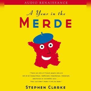 A Year in the Merde, Stephen Clarke