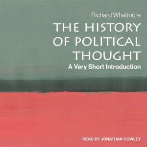 The History of Political Thought: A Very Short Introduction, Richard Whatmore