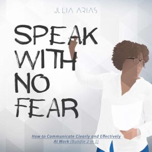 Spreak With No Fear, Julia Arias